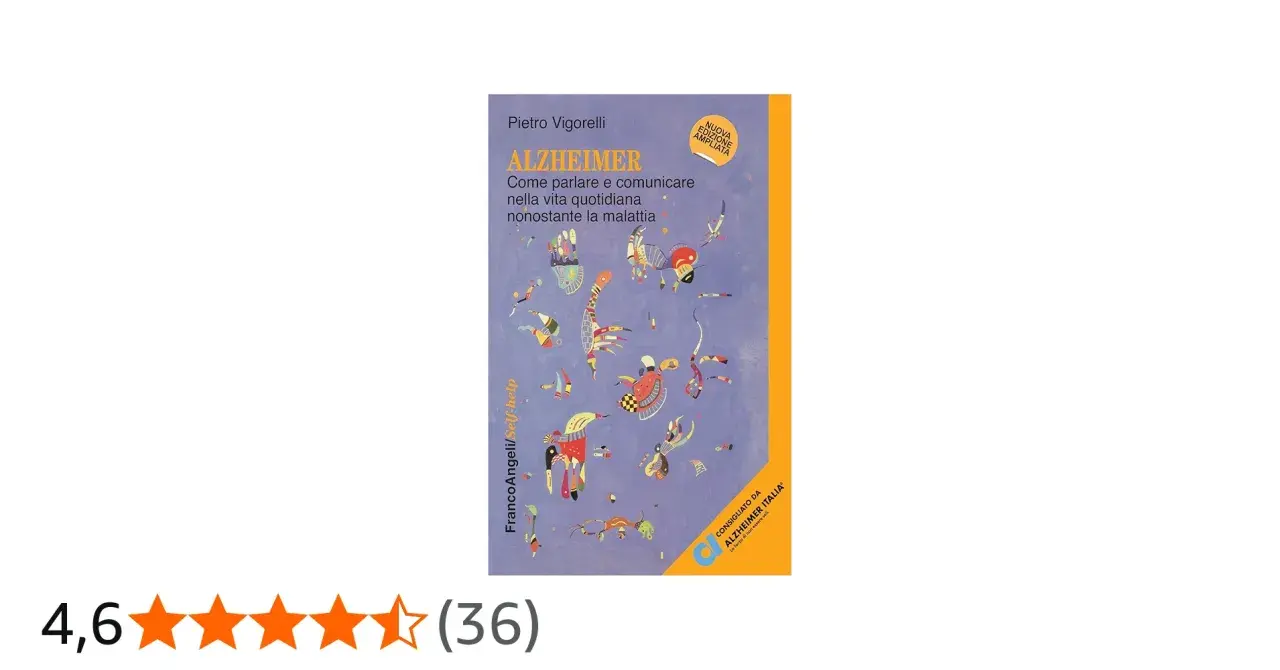 Libro "Alzheimer: Come parlare e comunicare nella vita quotidiana nonostante la malattia". Guida per chi assiste malati di Alzheimer.