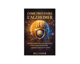 Copertina libro: "Come prevenire l'Alzheimer". Cervello protetto da uno scudo, con strategie per la salute cognitiva.