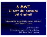 Il test del cammino dei 6 minuti (6 MWT) per pazienti con Fibrosi Cistica. Linee guida e applicazione.