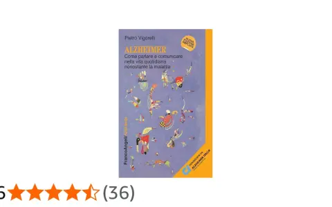 Libro "Alzheimer: Come parlare e comunicare nella vita quotidiana nonostante la malattia". Guida per chi assiste malati di Alzheimer.