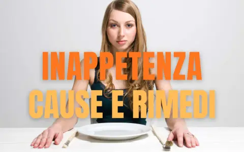 Ragazza con piatto vuoto, circondata da scritte arancioni: "INAPPETENZA CAUSE E RIMEDI". Cosa vuol dire inappetenza?