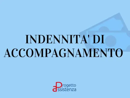 Indennità di accompagnamento: scopri a chi spetta questo sostegno economico. Logo Progetto Assistenza.