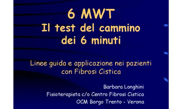 Il test del cammino dei 6 minuti (6 MWT) per pazienti con Fibrosi Cistica. Linee guida e applicazione.