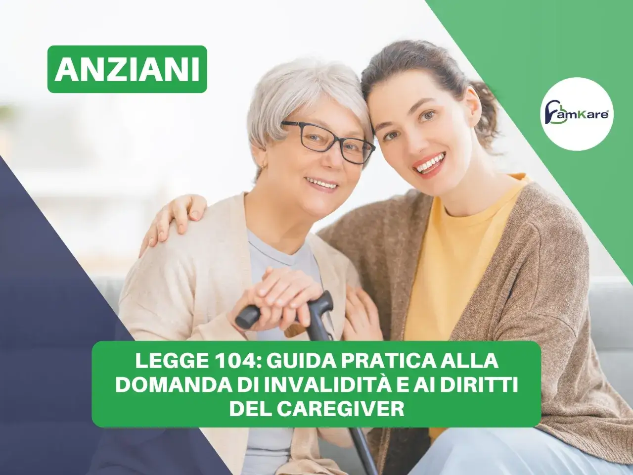 Guida pratica su come richiedere 104 per un familiare anziano. Immagine di due donne sorridenti, una anziana con bastone, l'altra più giovane.