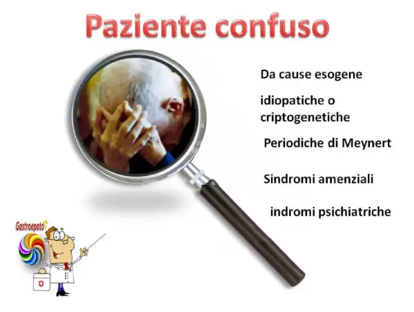 Ingrandimento su un anziano con mani sul volto, simbolo di confusione mentale. Elenco di cause: esogene, idiopatiche, criptogenetiche, Meynert, amenziali, psichiatriche.