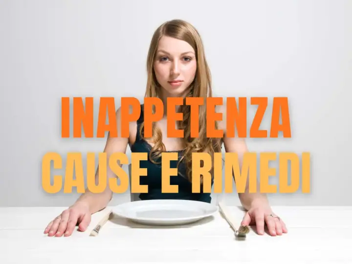 Ragazza con piatto vuoto, circondata da scritte arancioni: "INAPPETENZA CAUSE E RIMEDI". Cosa vuol dire inappetenza?